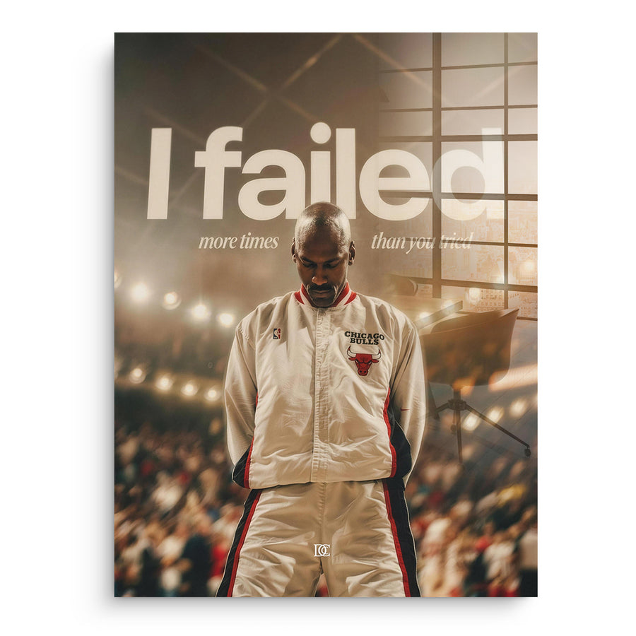 I Failed More Than You Tried - Acrylglas – Vorderseite