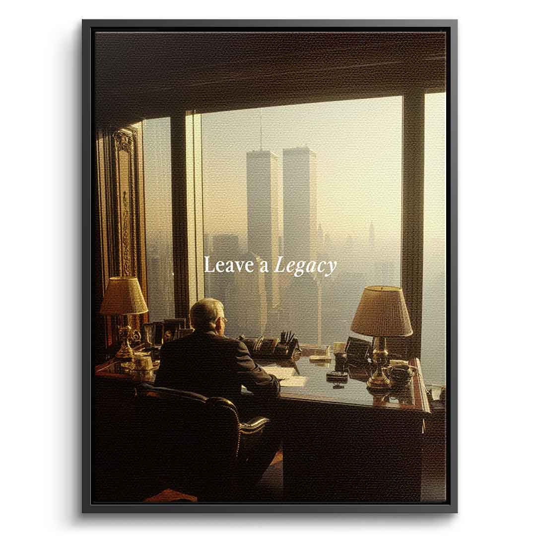 DOTCOMCANVAS Leave a Legacy Leinwandbild – Vorderansicht schwarzer Rahmen