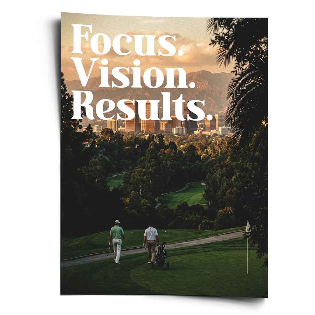 Focus. Vision. Results. Poster