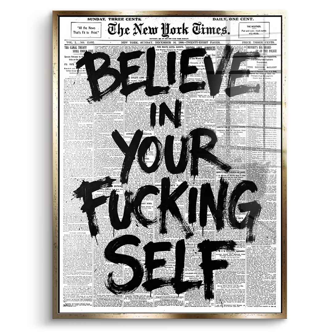 Believe in your f***ing self Acrylglas - Front Gold