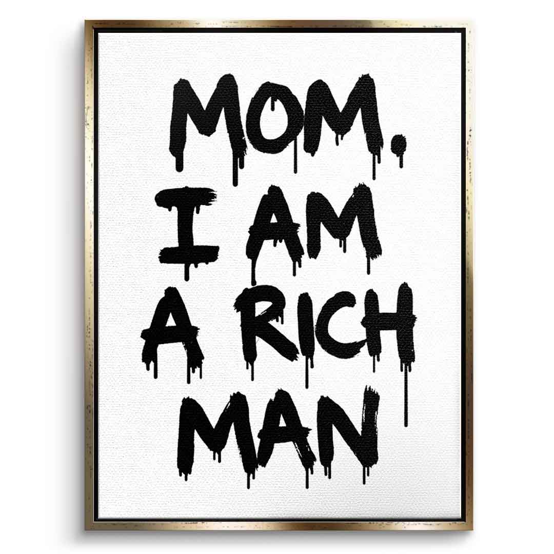 DOTCOMCANVAS Mom, I am a Rich, Man. Leinwandbild Front Gold Rahmen