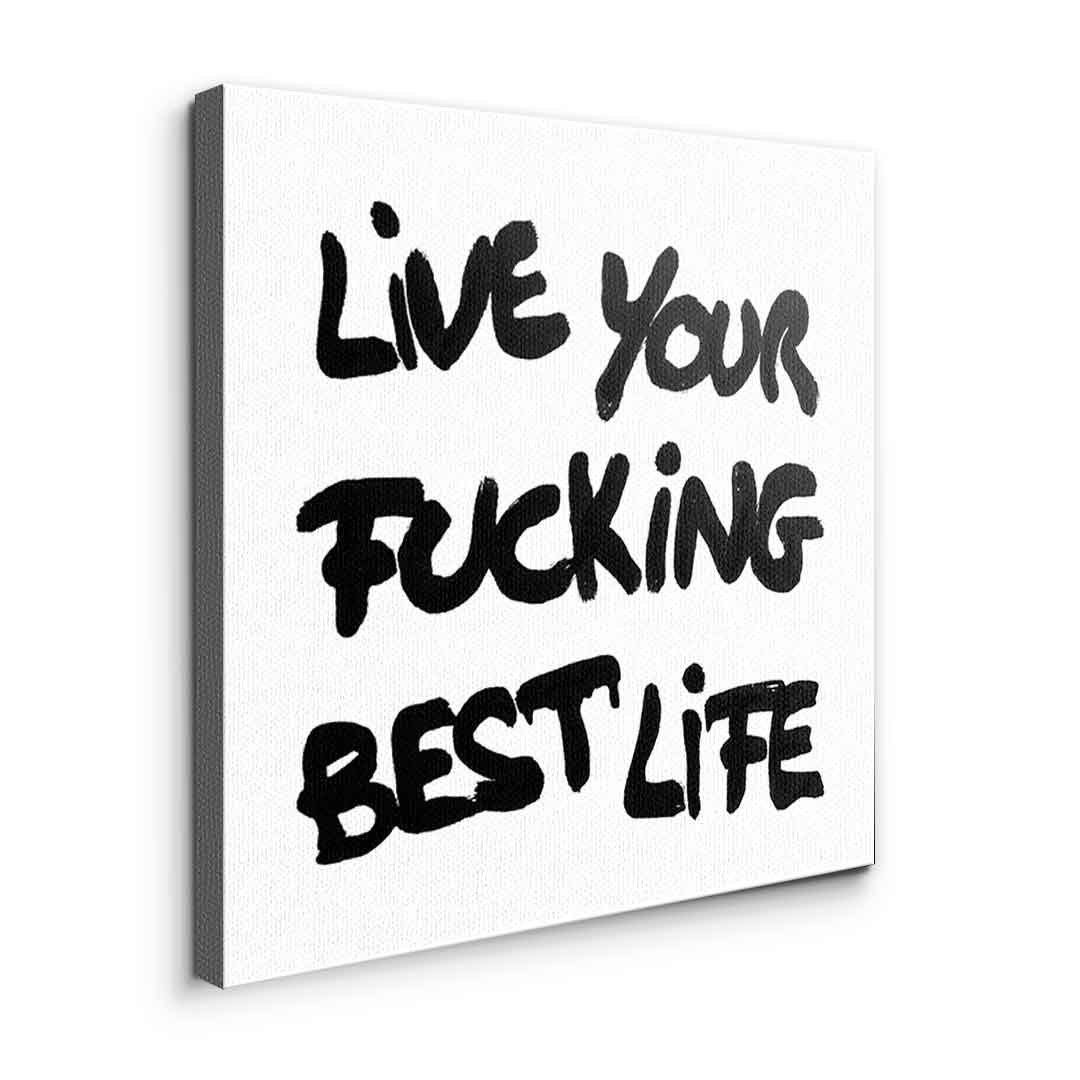 DOTCOMCANVAS live your f***ing best life Leinwandbild Seitenansicht ohne Rahmen