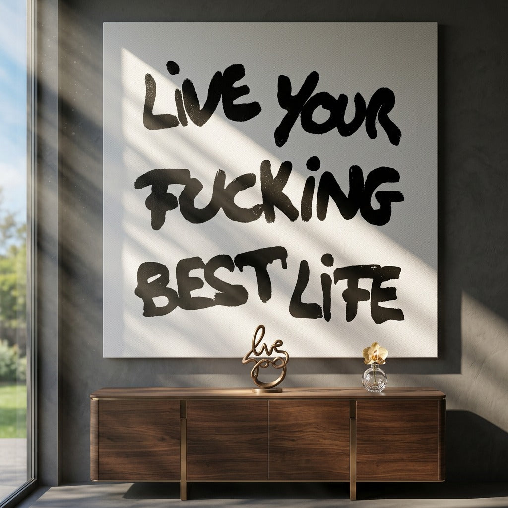 DOTCOMCANVAS live your f***ing best life Leinwandbild im Raum