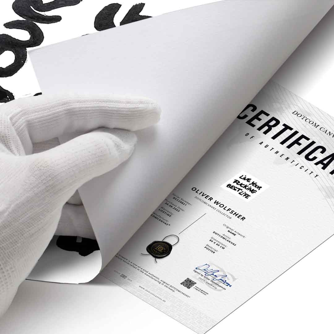 DOTCOMCANVAS live your f***ing best life Poster Echtheitszertifikat