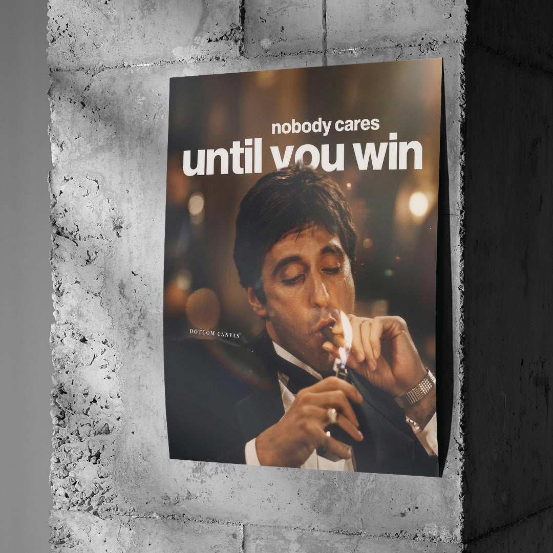 Poster Nobody Cares Until You Win an einer Betonwand