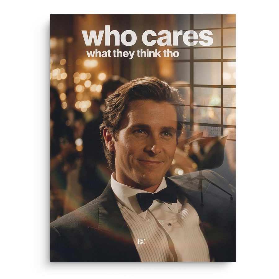 Who Cares What They Think - Acrylic Glass – front