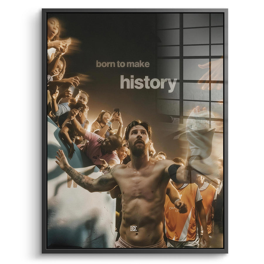 DOTCOMCANVAS Acrylglasbild Born To Make History im schwarzen Premium-Rahmen