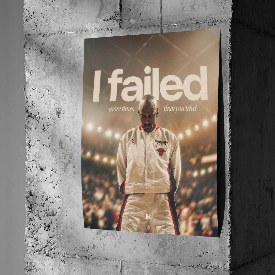 Poster I Failed More Than You Tried an einer Betonwand