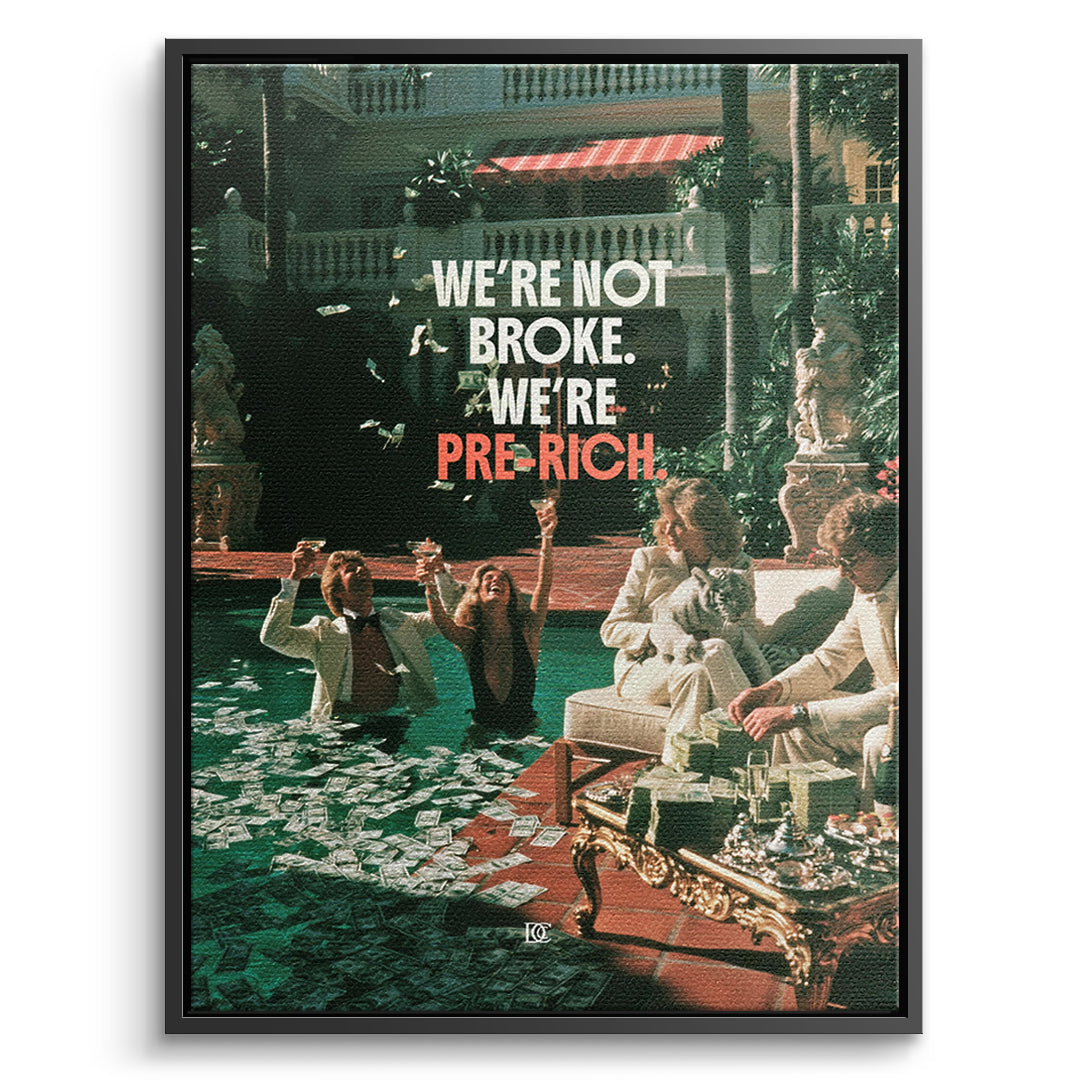 DOTCOMCANVAS Leinwandbild Not Broke Pre-Rich im schwarzen Premium-Rahmen