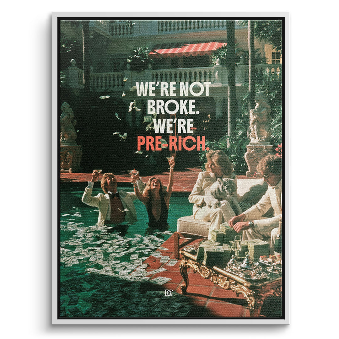 DOTCOMCANVAS Leinwandbild Not Broke Pre-Rich im weißen Premium-Rahmen