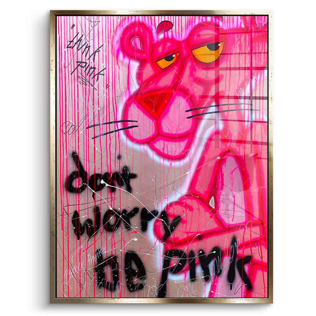 Dont Worry Be Pink - Szkło akrylowe