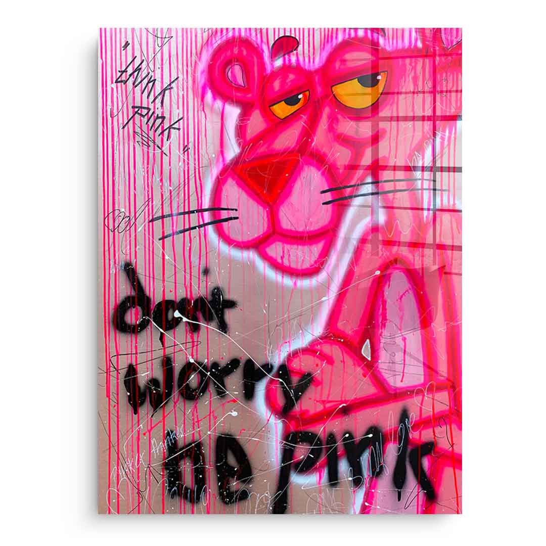 Dont Worry Be Pink - Szkło akrylowe