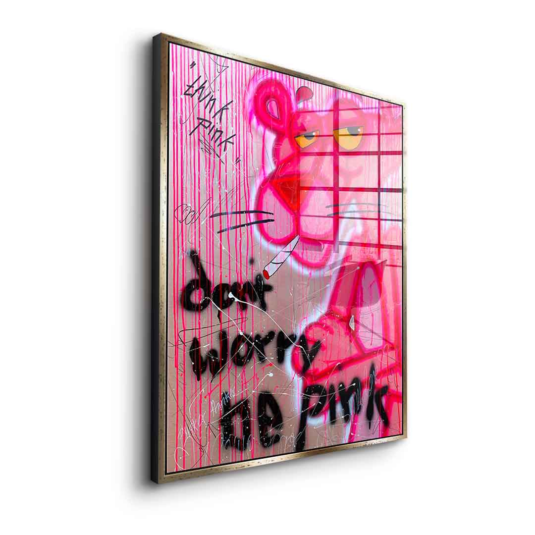 Dont Worry Be Pink - Szkło akrylowe