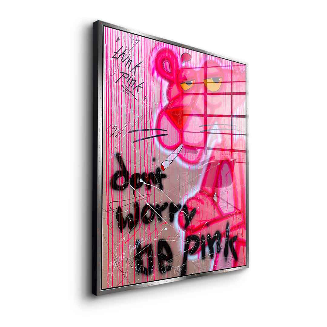 Dont Worry Be Pink - Szkło akrylowe