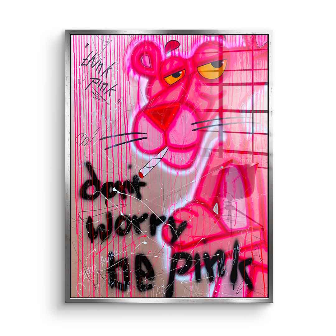 Dont Worry Be Pink - Szkło akrylowe
