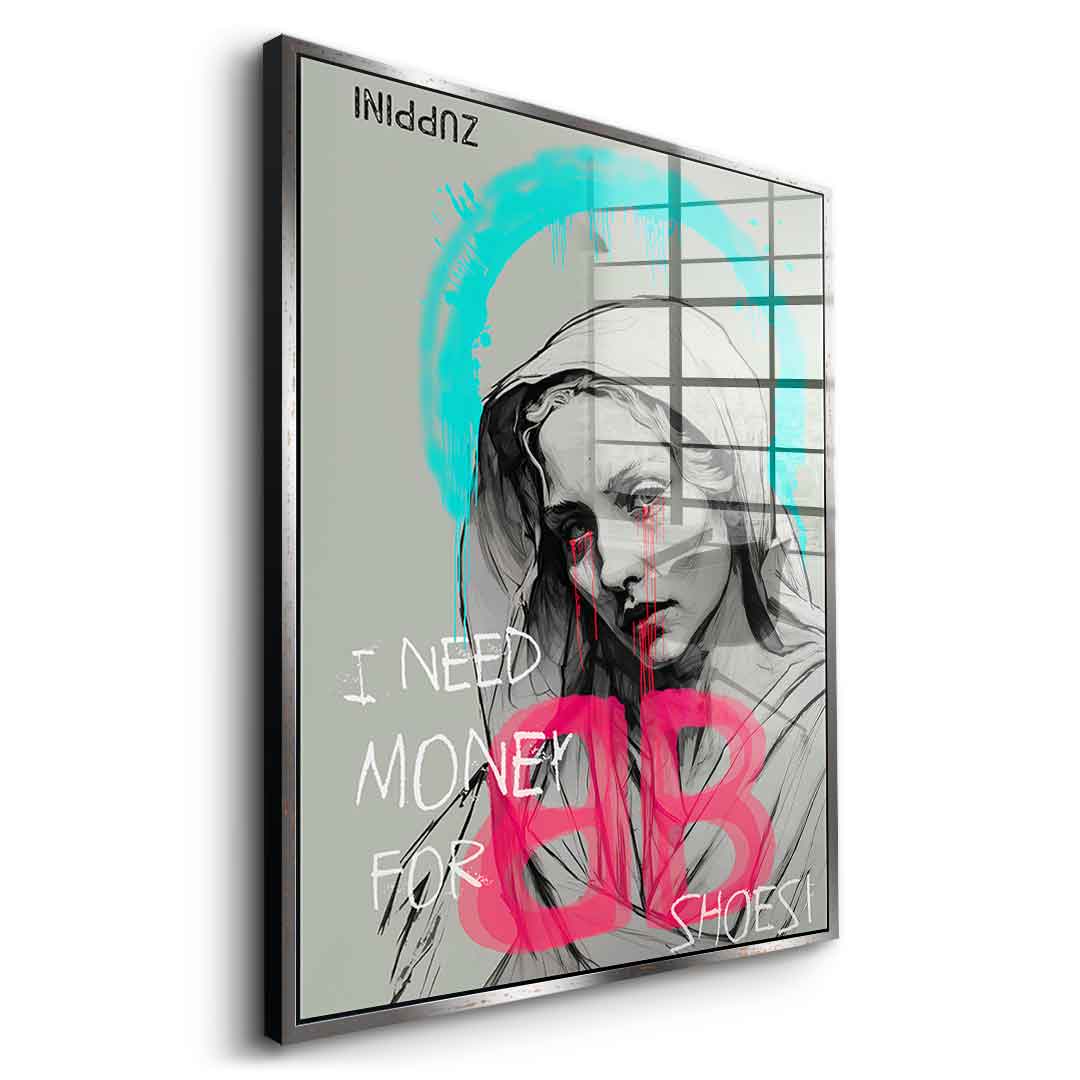 I Need Money - Acrylic glass