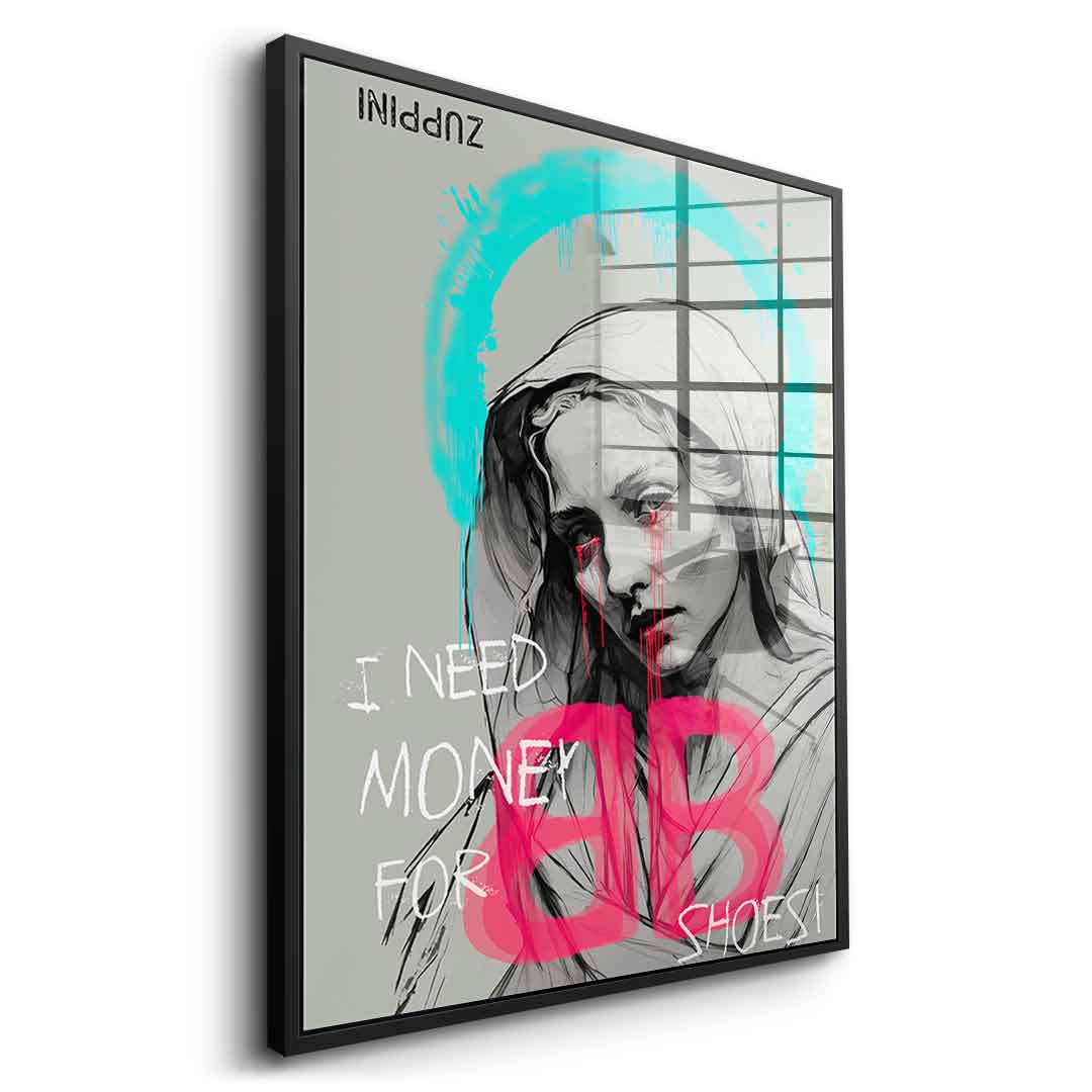 I Need Money - Acrylic glass