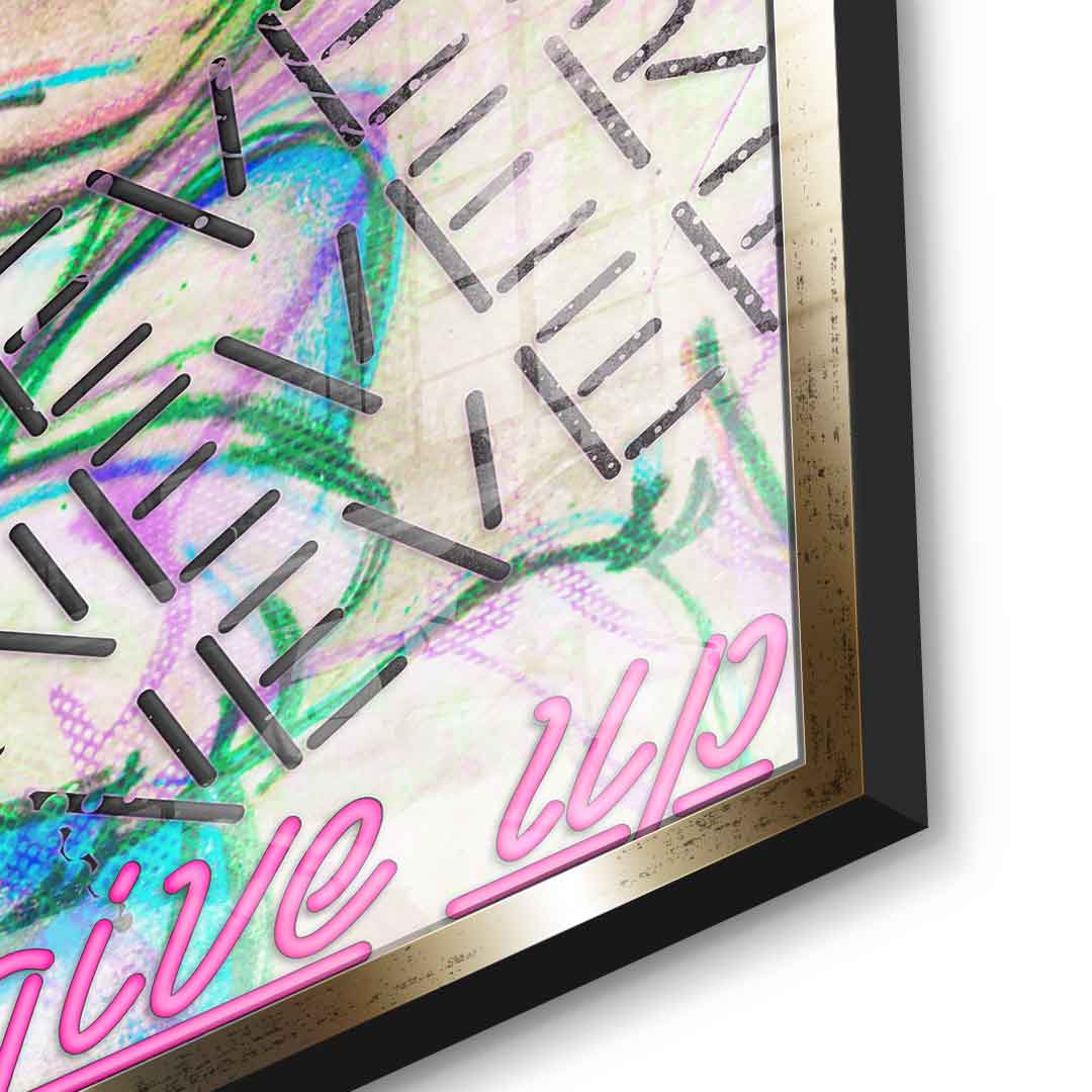 Never give up - Acrylglas