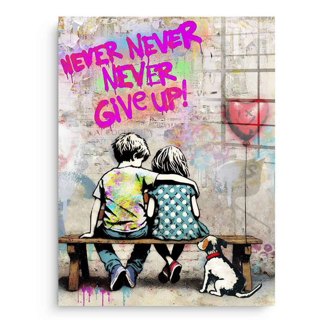 Never Give Up - Acrylglas