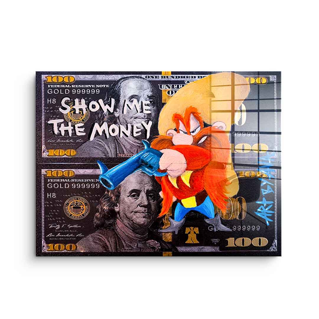 Show The Money - Acrylglas