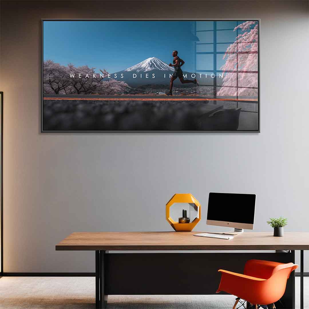 Weakness Dies in Motion - Acrylic Glass