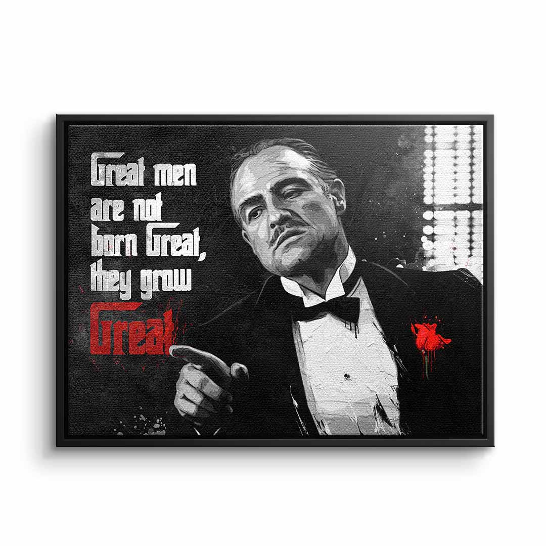 Great men are not born great