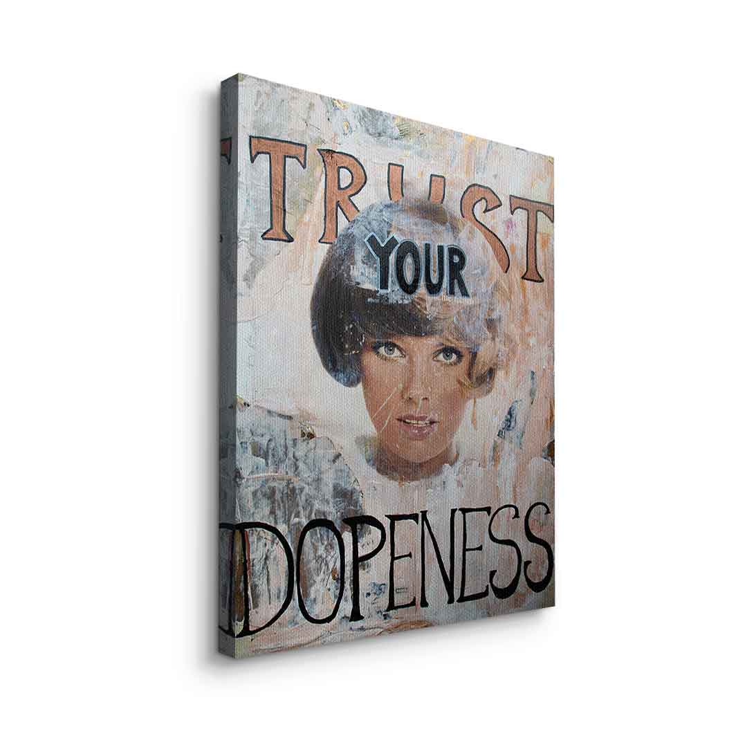 Trust your Dopeness