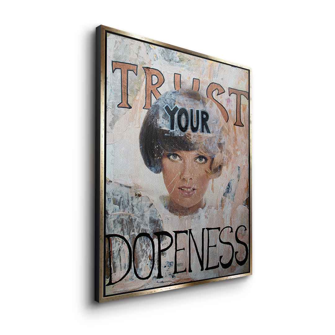 Trust your Dopeness