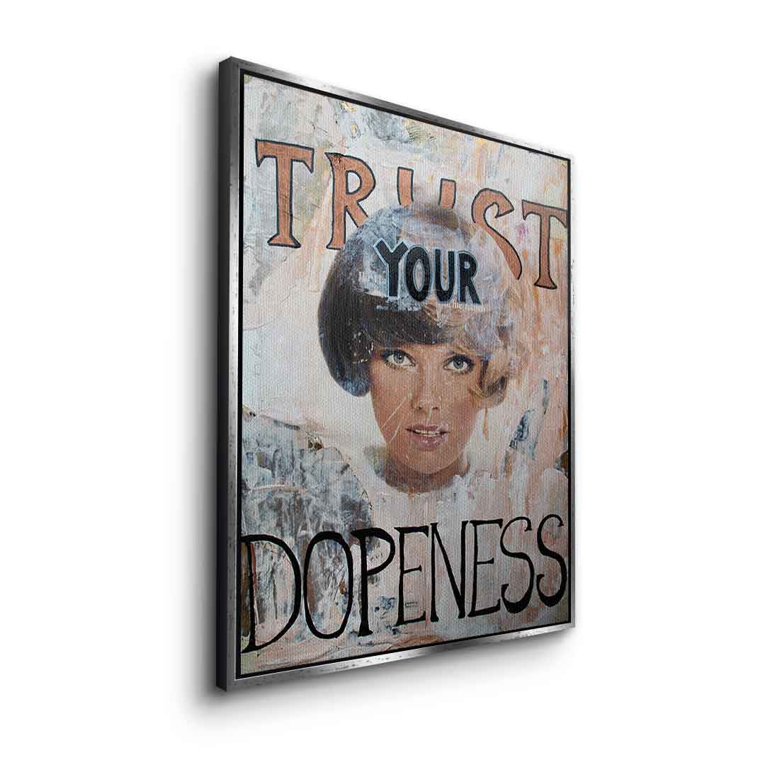 Trust your Dopeness