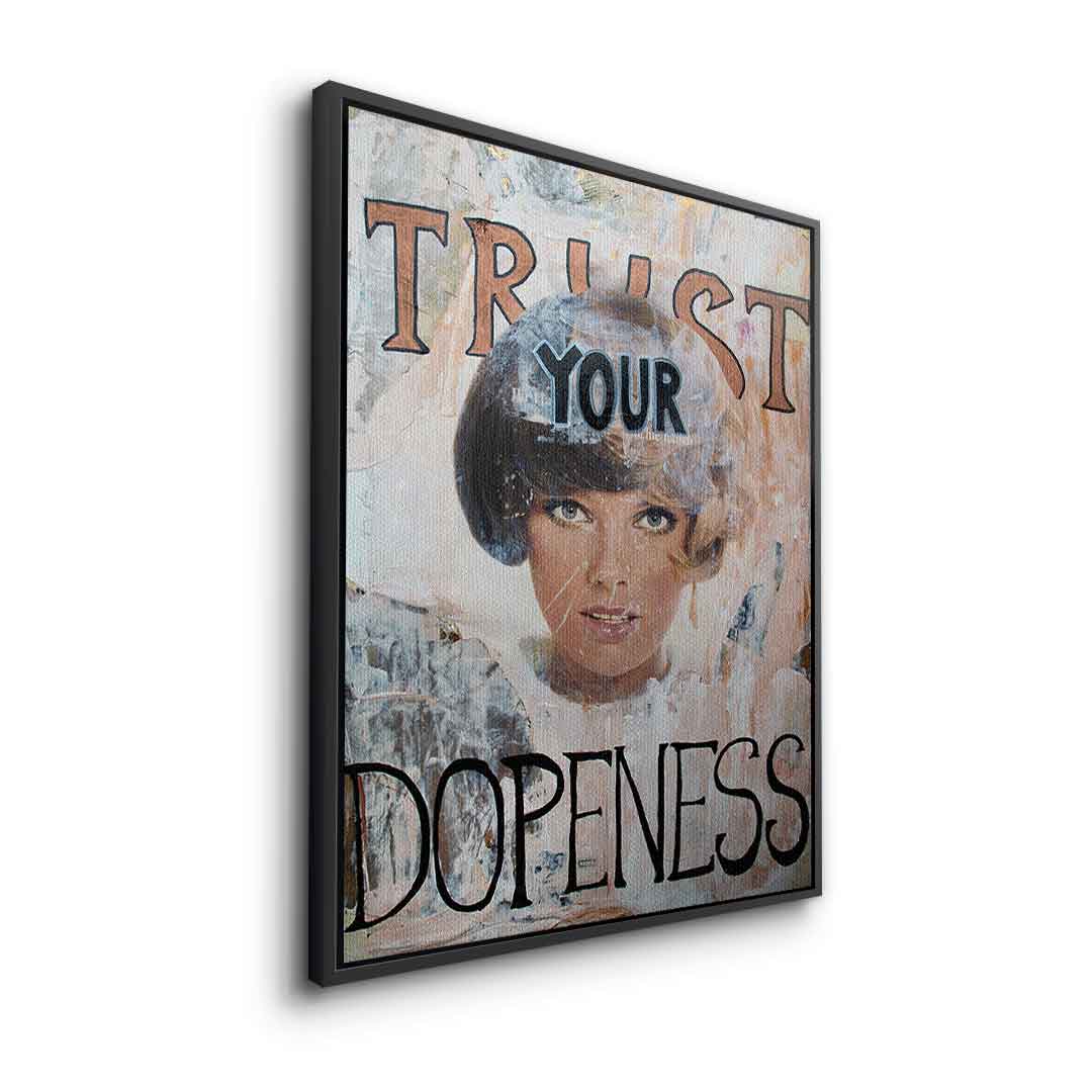 Trust your Dopeness
