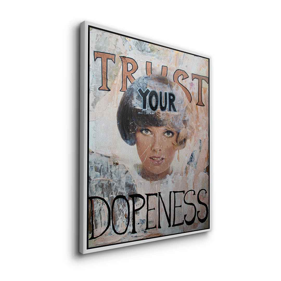 Trust your Dopeness
