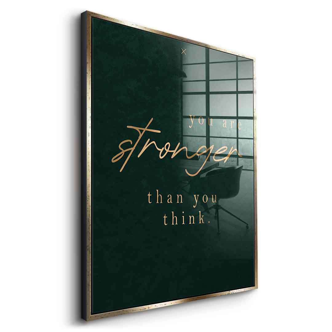 You are STRONGER Acrylglasbild Seitenansicht