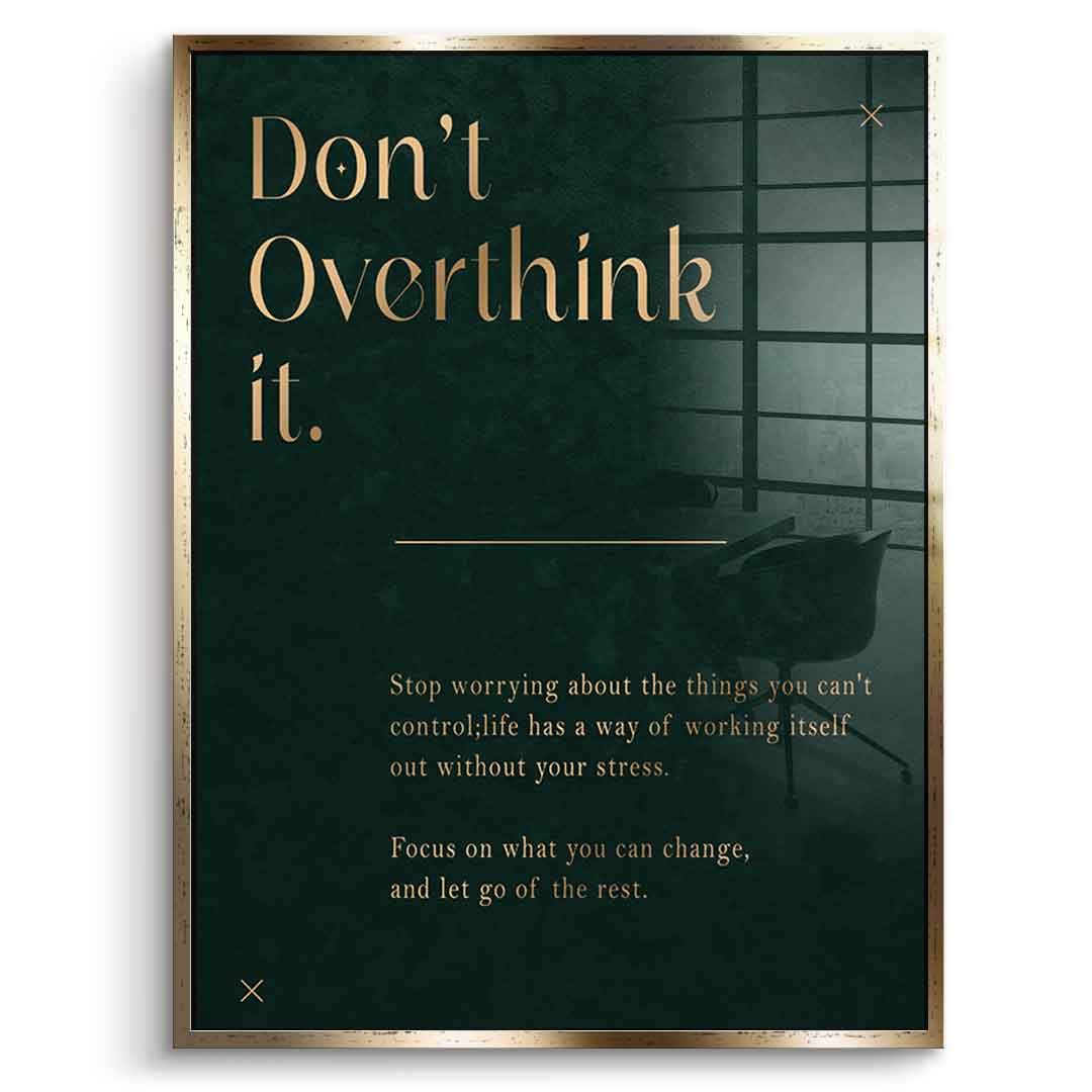 DOTCOMCANVAS Acrylglasbild Don't Overthink it. mit goldenem Premium-Rahmen, Frontansicht