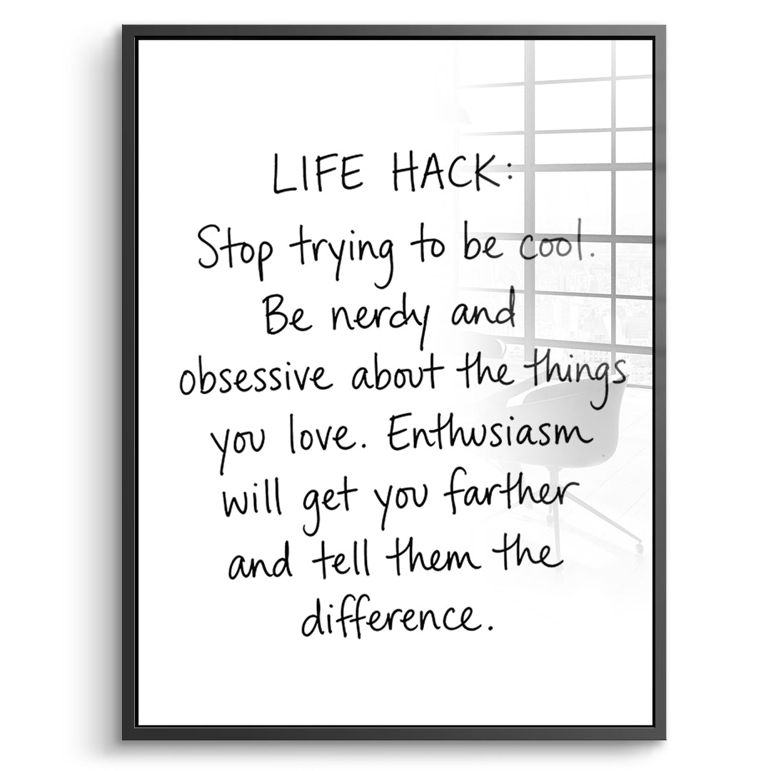 DOTCOMCANVAS Life Hack Acrylglasbild Vorderansicht schwarzer Rahmen