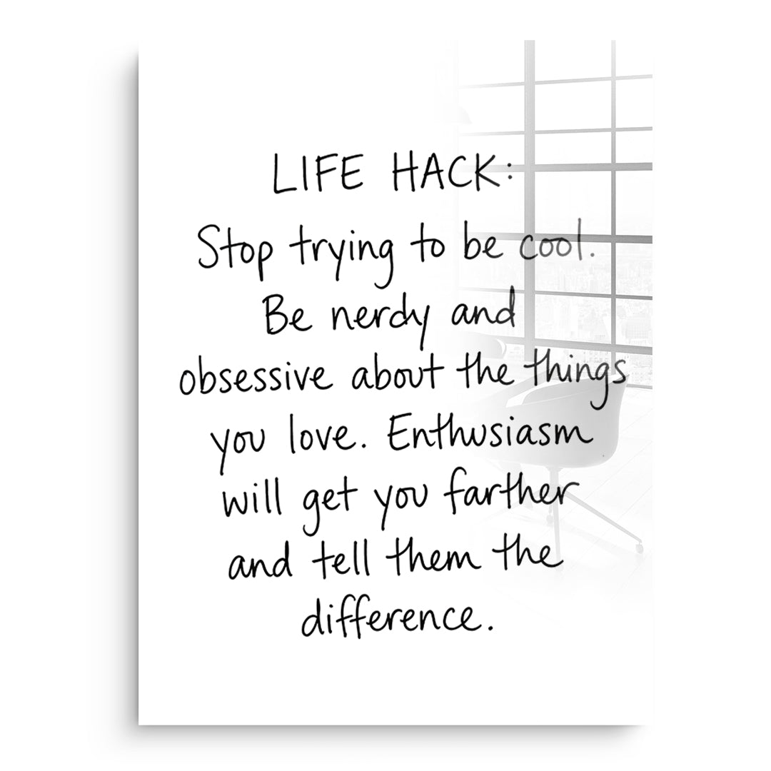 DOTCOMCANVAS Life Hack Acrylglasbild Vorderansicht ohne Rahmen