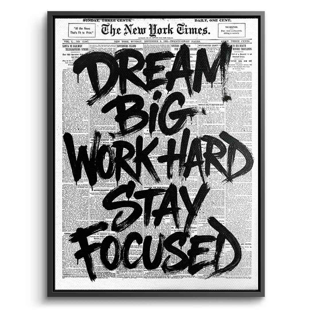 DOTCOMCANVAS Dream big work hard stay focused Leinwandbild Schwarzer Rahmen Vorderansicht