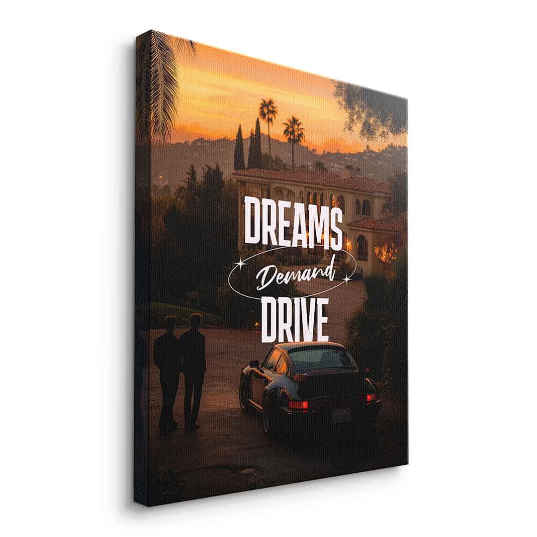 Dreams Demand Drive Leinwandbild Seite