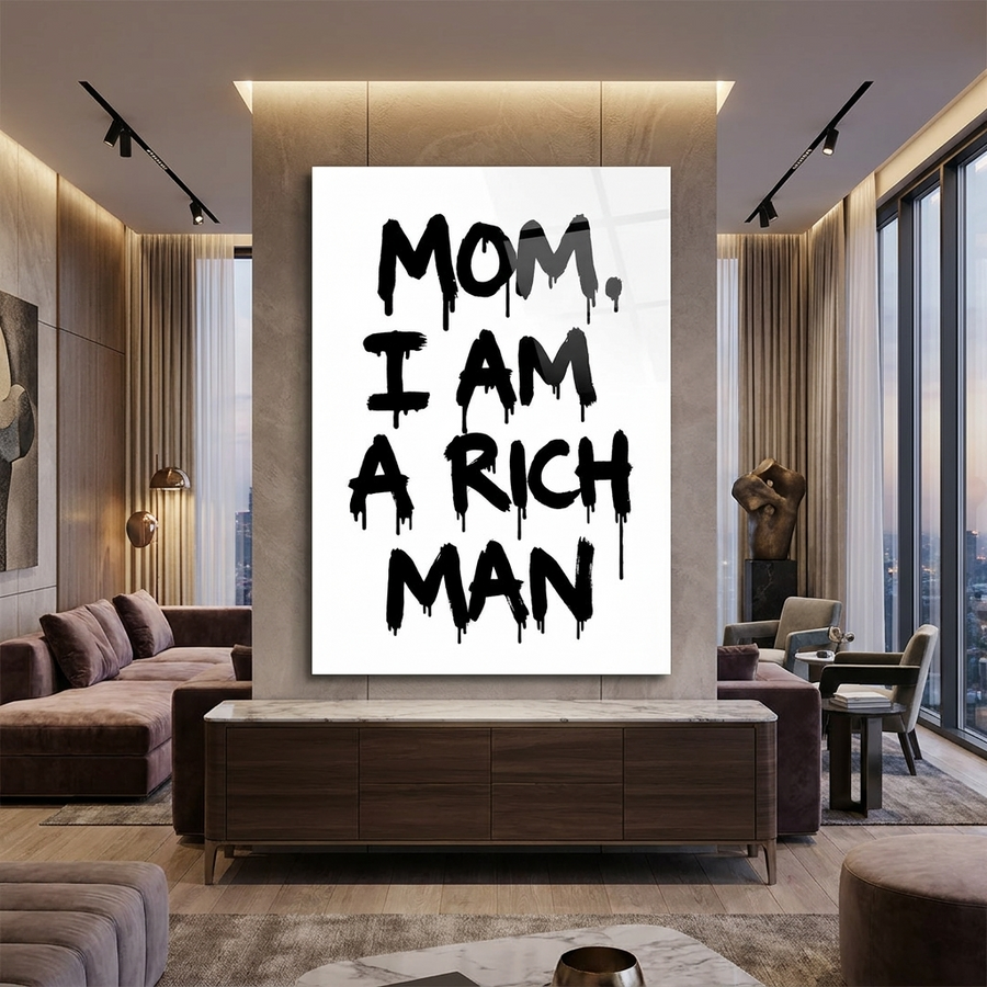 Mom, I am a Rich Man. - Acrylic glass