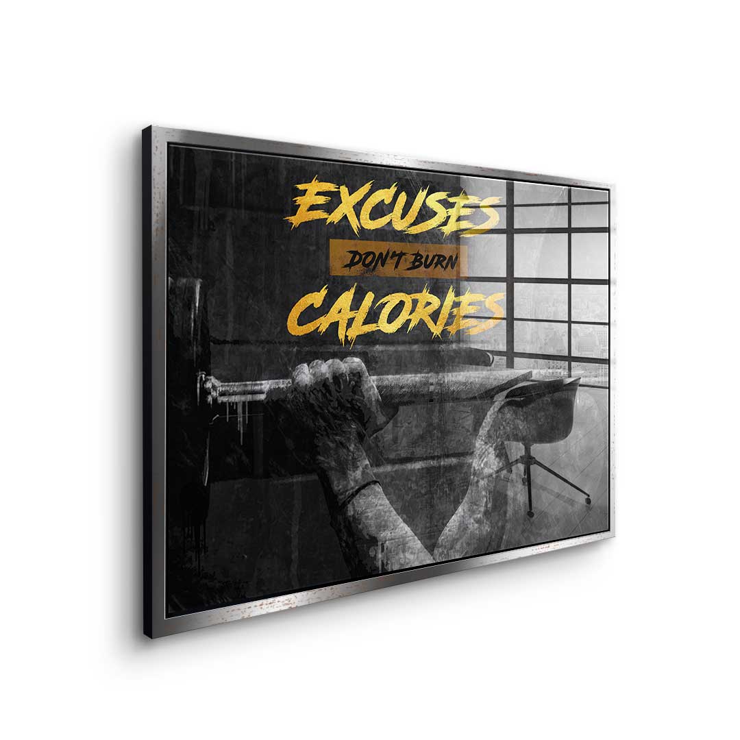 Excuses Don't Burn Calories - Acrylglas
