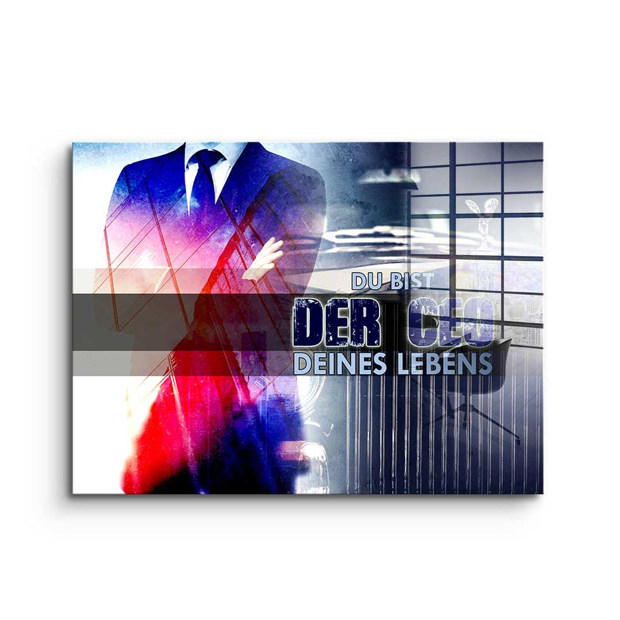 You Are The CEO Of Your Life - Acrylglas
