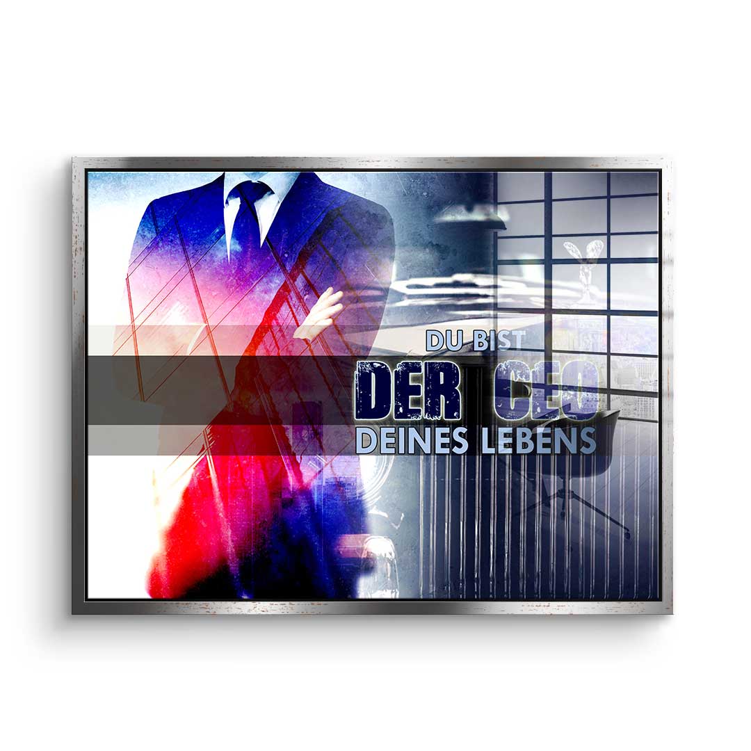 You Are The CEO Of Your Life - Acrylglas