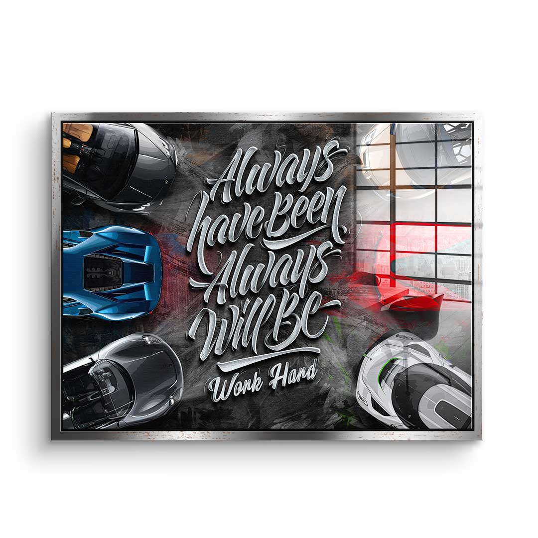 Always have been always will be - Acrylglas