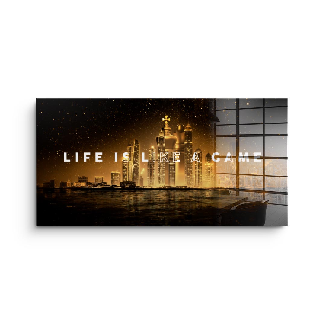 Life is like a Game - Acrylglas