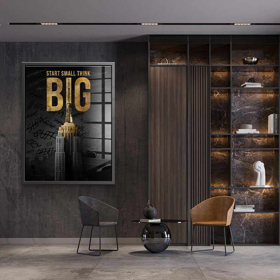 Start Small Think Big - Acrylglas