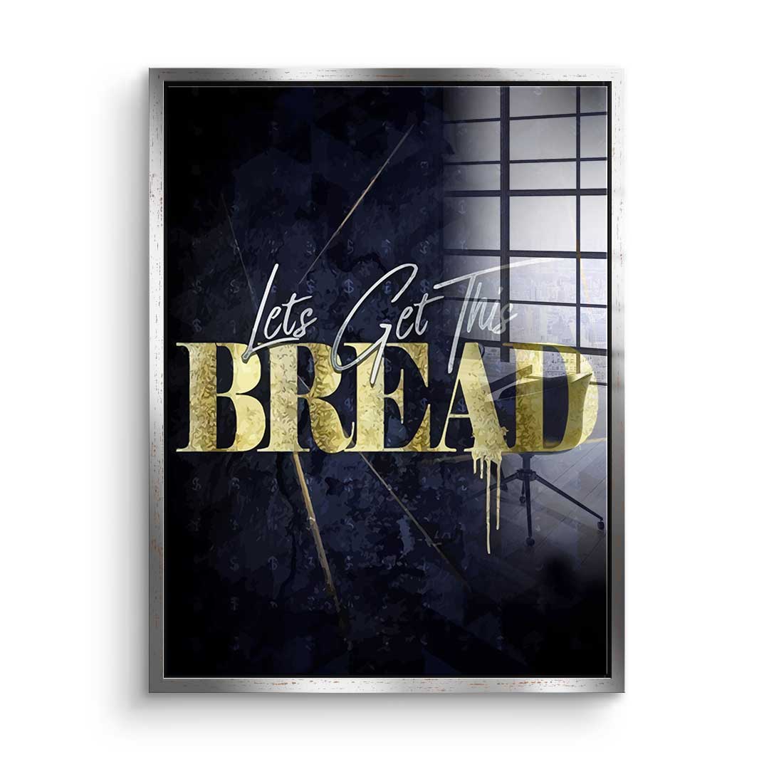 Let's Get This Bread - Akryl