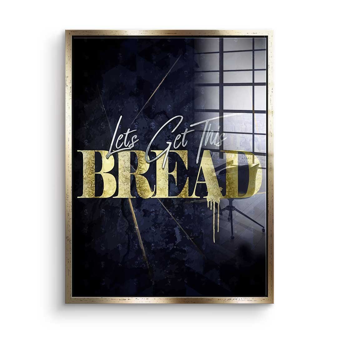 Let's Get This Bread - Akryl
