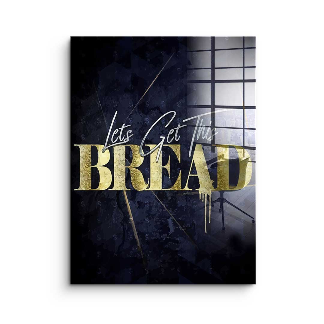 Let's Get This Bread - Akryl