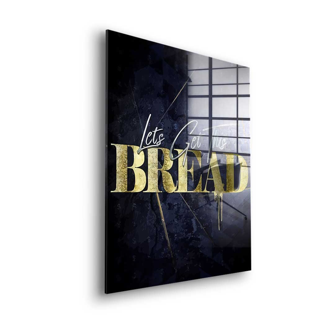 Let's Get This Bread - Akryl