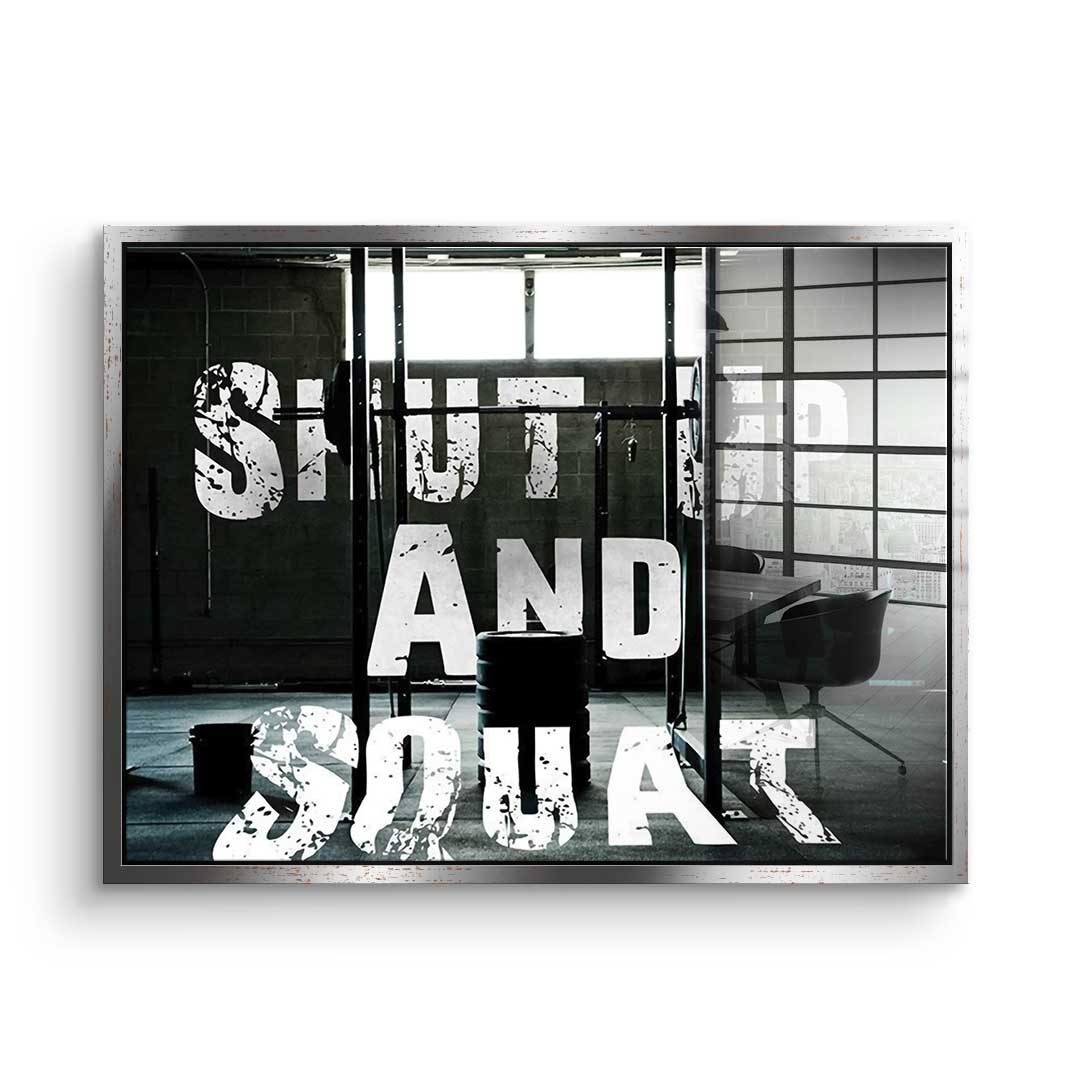 Shut Up And Squat - Acrylglas
