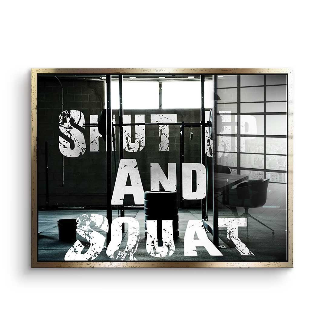 Shut Up And Squat - Acrylglas